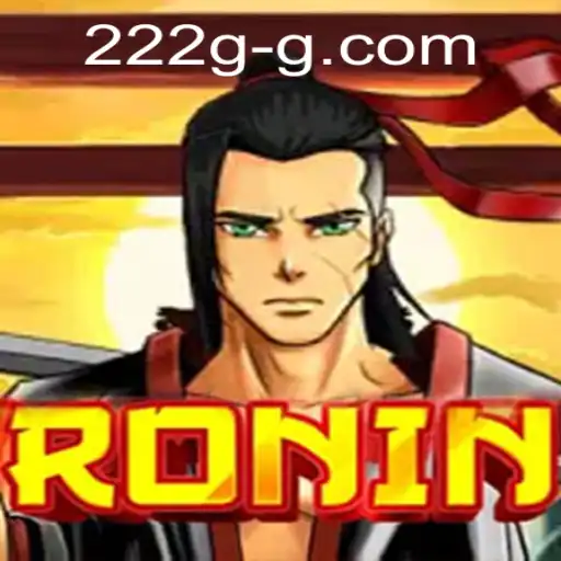 Discover the Exciting World of Ronin: A Journey with 222g